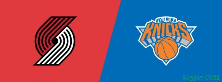 利拉德29+9 兰德尔22+11 佩顿22分 开拓者不敌尼克斯