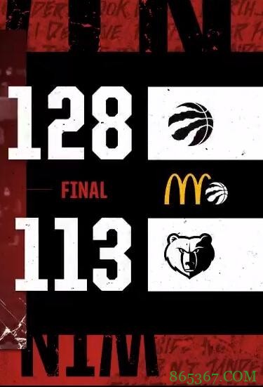 范弗里特32+9 西卡32+6 纳斯被逐 瓦兰27+20 猛龙逆转灰熊