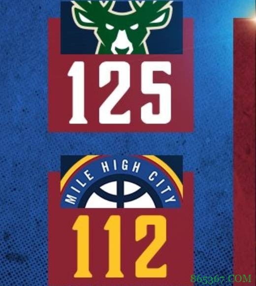 字母哥30+9 米德尔顿29+8+12 约基奇35+12+6 雄鹿力克掘金