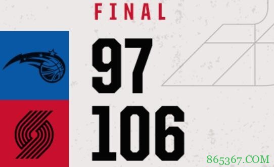 利拉德36+5 安东尼23分 武切维奇27+15 开拓者轻取魔术