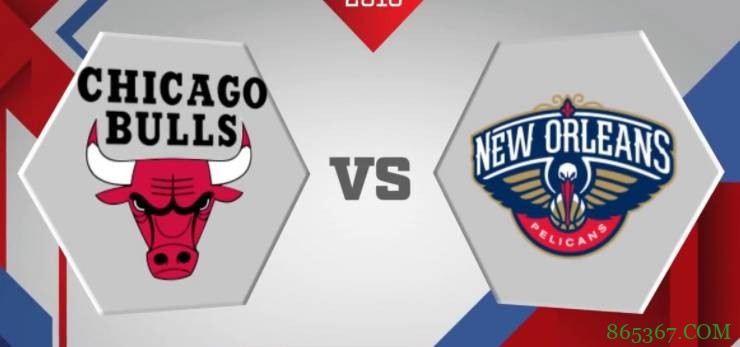 拉文46+7 怀特30+7 锡安29分 公牛终结鹈鹕4连胜