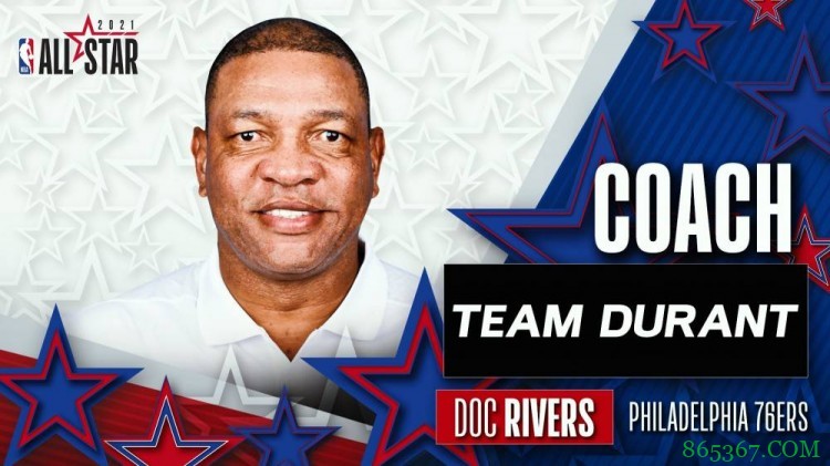 NBA官方:里弗斯将执教全明星杜兰特队