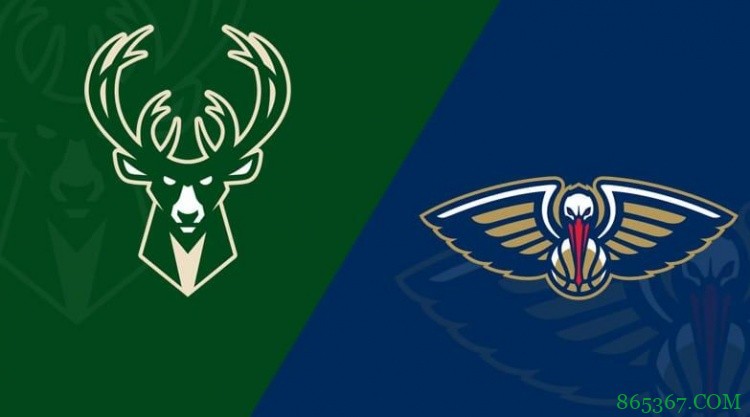 字母哥38+10 米德尔顿31+7 锡安34+8 雄鹿险胜鹈鹕迎四连胜