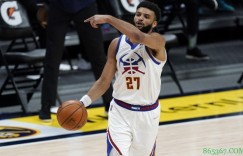 【大发扑克】表现抢眼！穆雷首节16分帮掘金拉开分差 全场30分助队取胜
