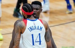 【大发扑克】鹈鹕今日五人缺战76人 莺歌遭遇左脚踝内翻扭伤 将无限期缺战