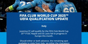 【大发体育】FIFA：如果那不勒斯拉齐奥本月欧冠出局，尤文将获2025世俱杯资格，大发助力你的致富之路！