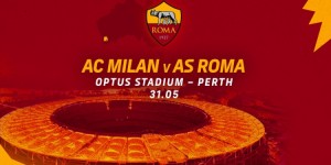 【大发体育】官方：罗马和AC米兰5月31日将在澳大利亚珀斯踢友谊赛，大发助力你的致富之路！
