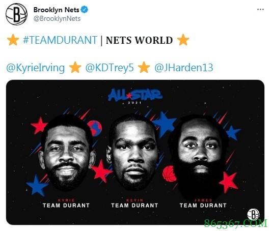 三巨头携手全明星！篮网官推：杜兰特队 篮网世界