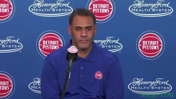 活塞GM：队内没人是非卖品 希望恢复球队往日荣耀