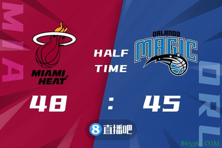 ?巴特勒29+9 武切维奇38+10 T-罗斯31+8三分 热火燃爆奥兰多