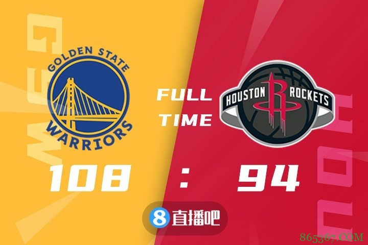 ?库里18+5+8&伤退 格林三双 伍德复出21+7 勇士送火箭18连败