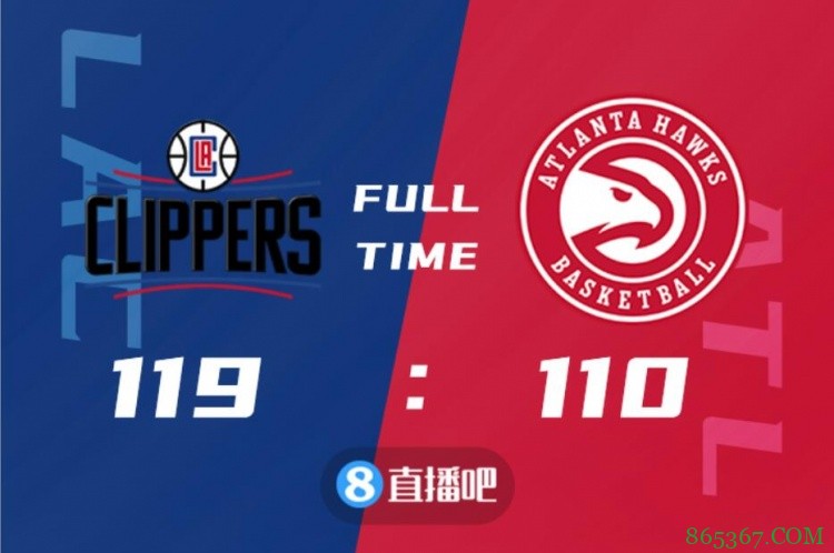 ?曼恩21+10 肯纳德20+7 特雷-杨28+8 快船22分逆转老鹰