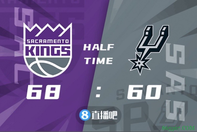 ?福克斯24分 穆雷23+8+7 国王七人上双战胜马刺取五连胜