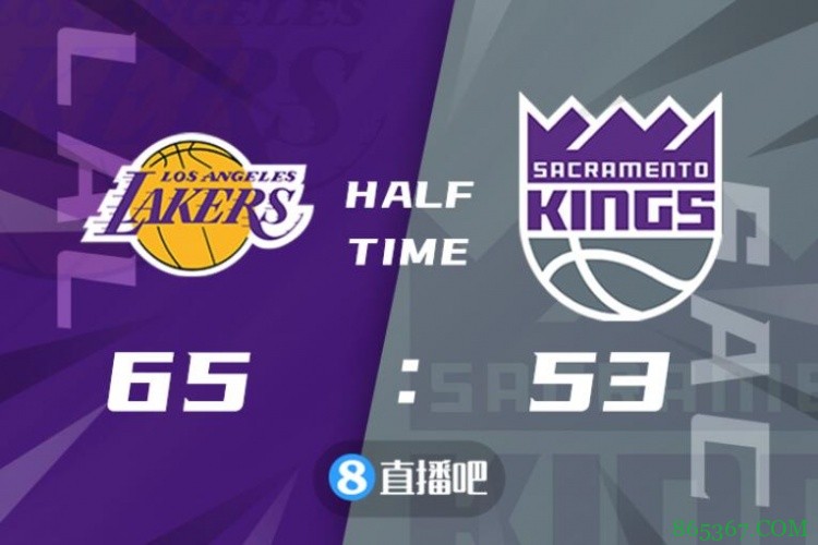 ?库兹马30+5 施罗德17+8 巴恩斯26+5+5 湖人大胜国王