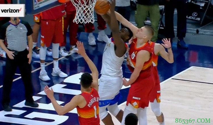 鹈鹕VS掘金裁判报告：约基奇对锡安犯规漏判 莺歌犯规错判