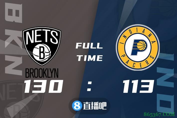 ?杜兰特42+10 A-约翰逊20+21 勒韦尔36+5 篮网战胜步行者