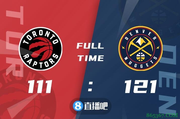 ?小波特23+7 洛瑞20+7 掘金7人上双擒猛龙取4连胜