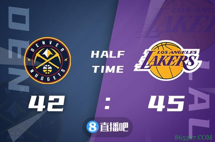 ?戴维斯25+7+3帽 约基奇32+9+5 湖人终结掘金5连胜