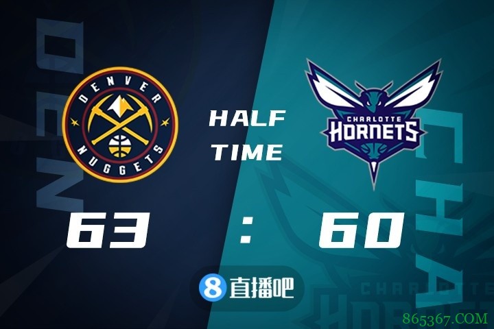 ?约基奇30+11+6 波特30+6 格拉汉姆31分 掘金险胜黄蜂