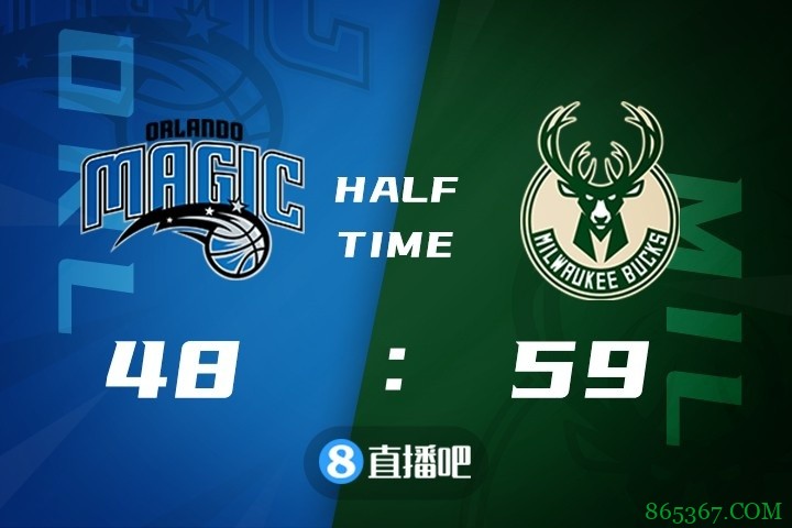 ?字母哥27+12+5 霍勒迪15分 瓦格纳17+13 雄鹿击退魔术