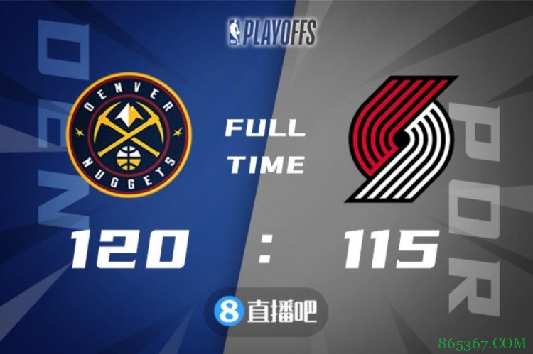 ?约基奇36+10 里弗斯21分 利拉德37分 掘金再胜开拓者