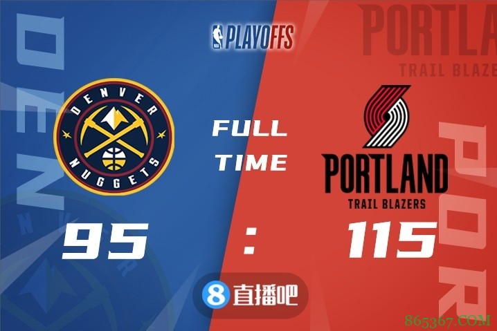 ?利拉德10+8+10 鲍威尔29分 约基奇16+9 开拓者大胜掘金2-2平