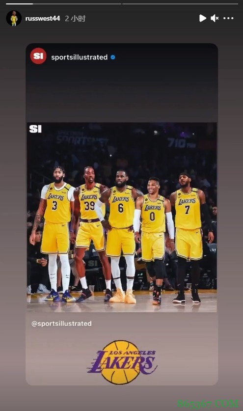 五虎上将！威少更新社媒晒湖人新赛季五人组合成图