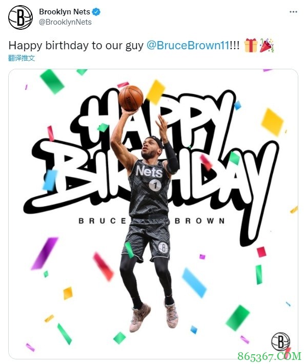真挚的祝福！篮网官方祝布鲁斯-布朗25岁生日快乐