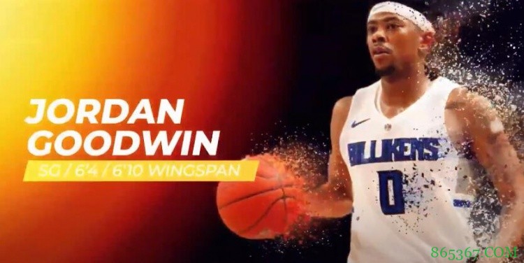 名记：奇才和乔丹-古德温签下一份无保障训练营合同