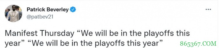 念力!贝弗利更推:我们今年将进入季后赛 将进入季后赛!