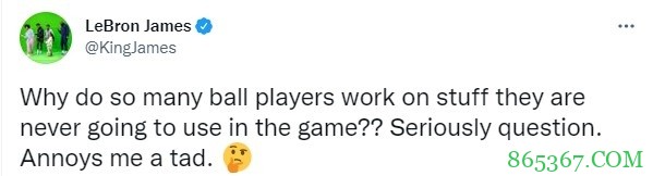 詹姆斯发推：为什么这么多球员要训练他们用不到的东西?？