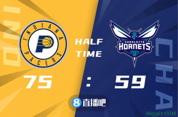 ?三球31+9+7 海沃德27分 小萨33+15 黄蜂逆转步行者迎开门红