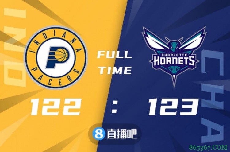 ?三球31+9+7 海沃德27分 小萨33+15 黄蜂逆转步行者迎开门红