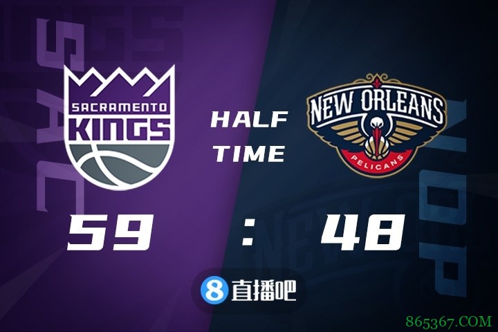 ?福克斯23+7+5 希尔德20+6 瓦兰24+13 国王力擒鹈鹕