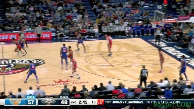 ?巴雷特35+8+6 瓦兰27+14 尼克斯客胜鹈鹕喜迎3连胜