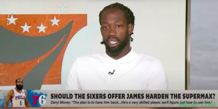 贝弗利：76人应该毫不犹豫给哈登超级顶薪 若犹豫他会去别的队