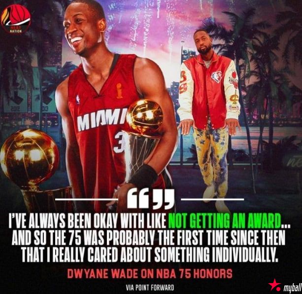 迈博体育 韦德:我一直都不在乎是否获奖 但75大是我第一次