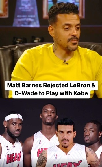 马特-巴恩斯:2010年差点加盟三巨头的热火 科比打电话让我去湖人