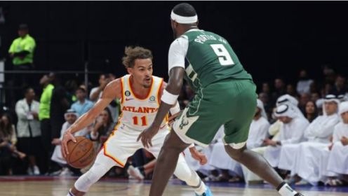 ?季前赛-吹杨31+6 亨特21分 穆雷&字母哥缺阵 老鹰再胜雄鹿