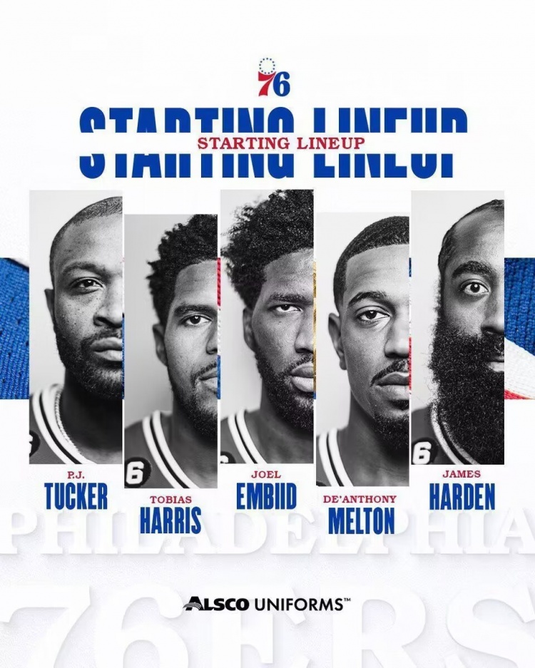 76人今日首发:恩比德、哈登、梅尔顿、托哈、塔克